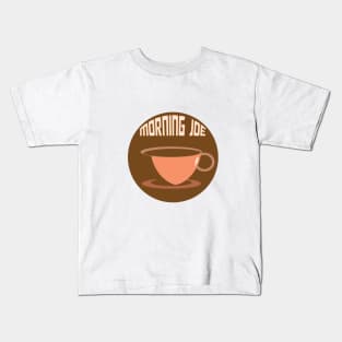 Cup of Morning Joe Kids T-Shirt